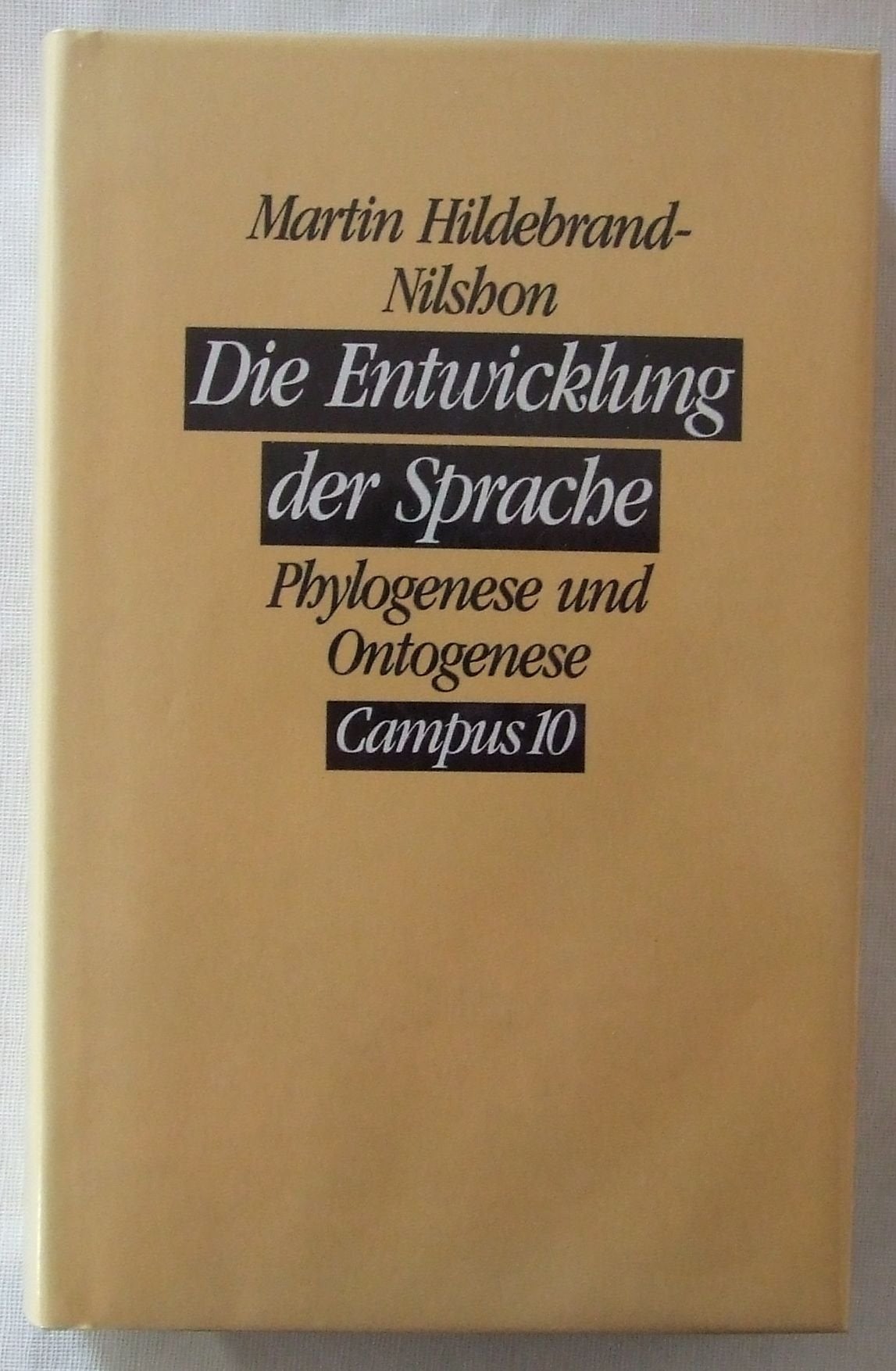 Die Entwicklung der Sprache. Phylogenese und Ontogenese Psychology
