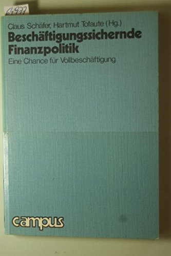 Beschäftigungssichernde Finanzpolitik. Eine Chance für Vollbeschäftigung Politics & History