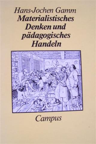 Materialistisches Denken und pädagogisches Handeln Social Sciences