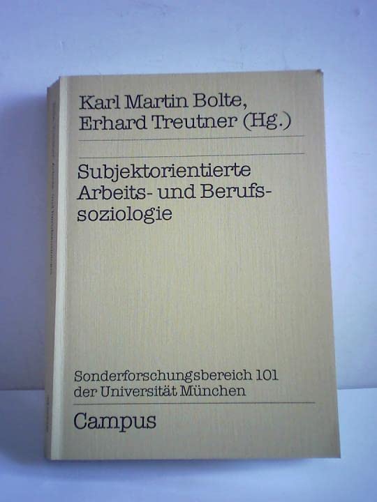 Subjektorientierte Arbeits- und Berufssoziologie Social Sciences