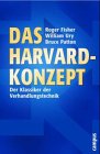 Das Harvard-Konzept: Sachgerecht verhandeln - erfolgreich verhandeln Business, Finance & Career