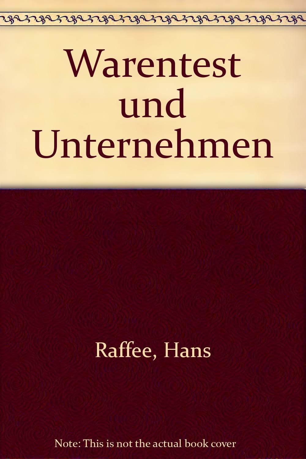 Warentest und Unternehmen: Nutzung, Wirkungen und Beurteilung des vergleichenden Warentests in Industrie und Handel (Campus Forschung) Business, Finance & Career