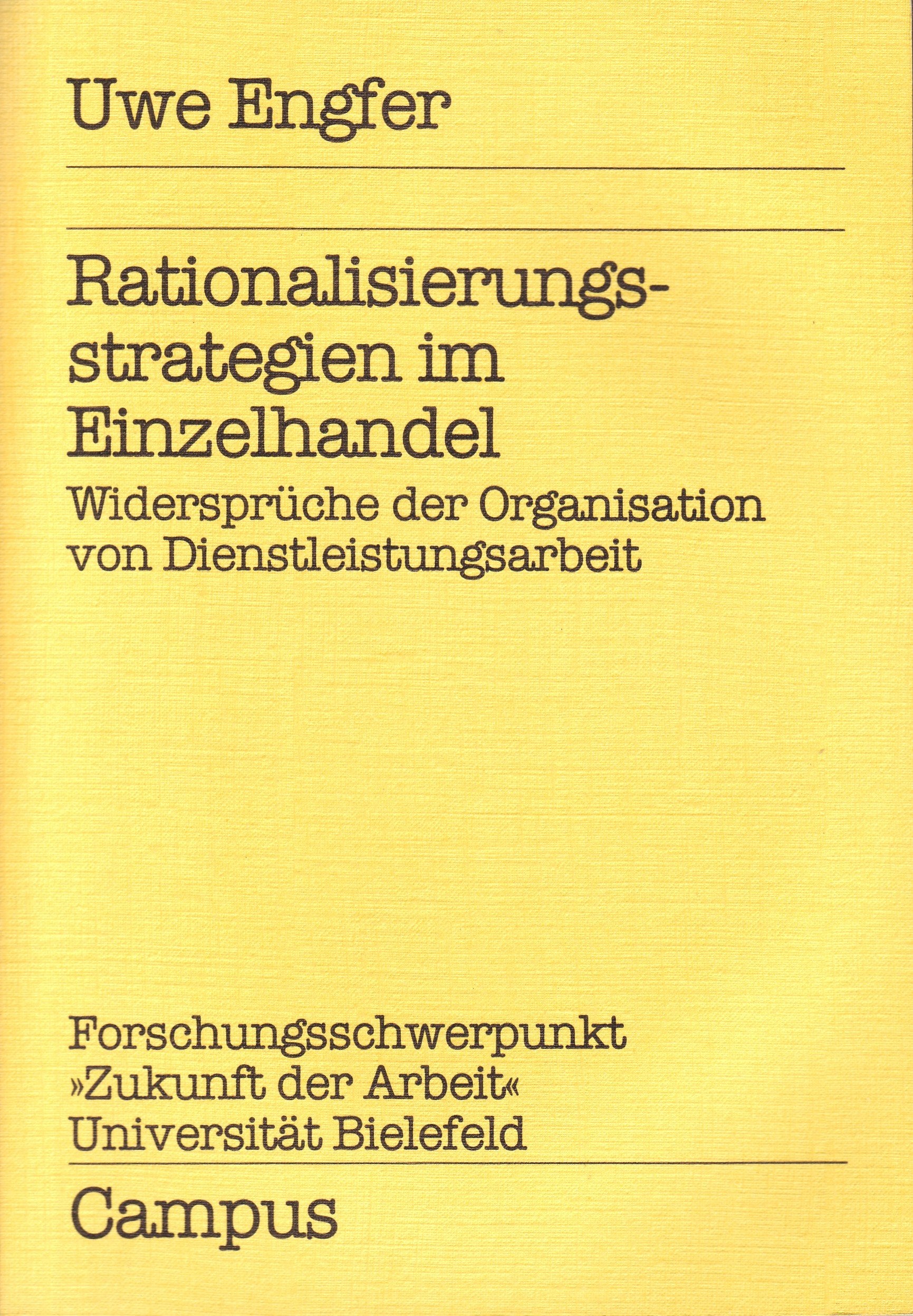 Rationalisierungsstrategien im Einzelhandel: Widersprüche der Organisation von Dienstleistungsarbeit (Zukunft der Arbeit) Business, Finance & Career