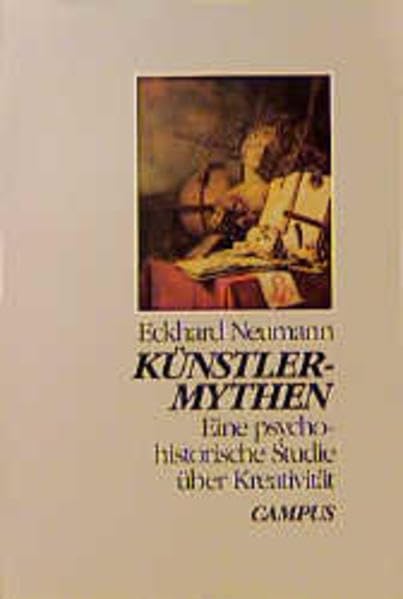 Künstlermythen: Eine psychohistorische Studie über Kreativität Psychology