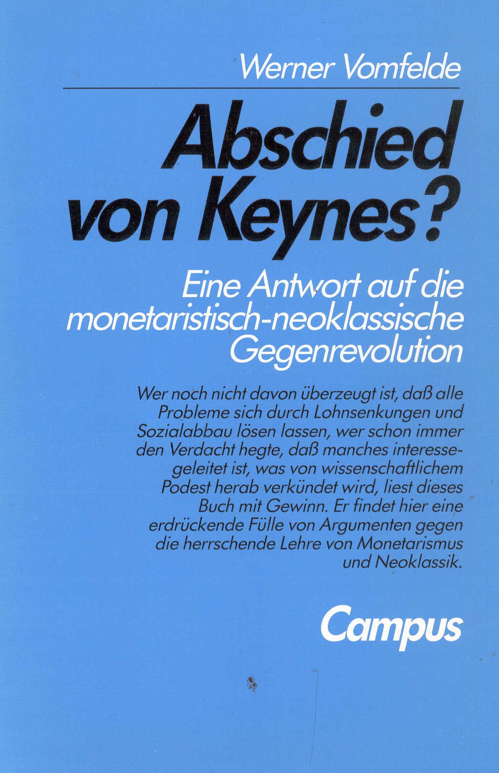 Abschied von Keynes?: Eine Antwort auf die monetaristisch-neoklassische Gegenrevolution Business, Finance & Career