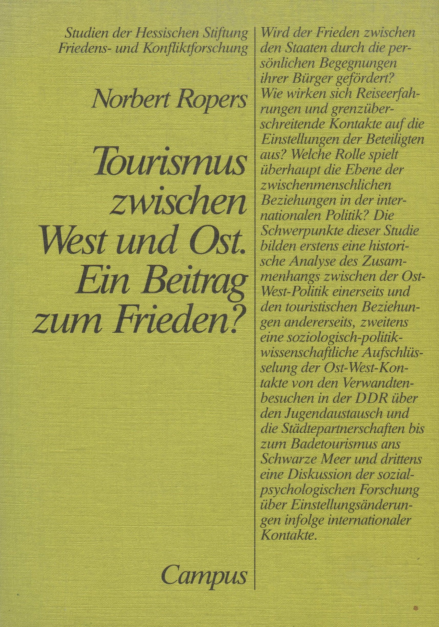 Tourismus zwischen West und Ost: Ein Beitrag zum Frieden? (Studien der Hess. Stiftung Friedens- u. Konfliktforschung) Politics & History