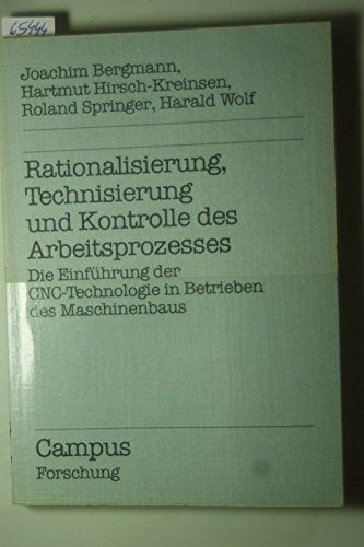 Rationalisierung, Technisierung und Kontrolle des Arbeitsprozesses: Die Einführung der CNC-Technologie in Betrieben des Maschinenbaus: 514 book