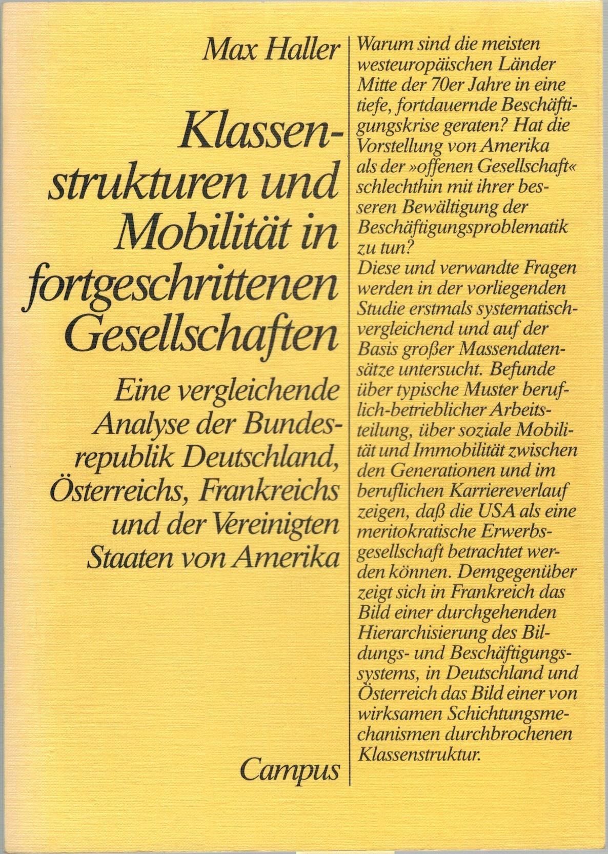 Klassenstrukturen und Mobilität in fortgeschrittenen Gesellschaften: Eine vergleichende Analyse der Bundesrepublik Deutschland, Österreichs, Frankreichs und der Vereinigten Staaten von Amerika book