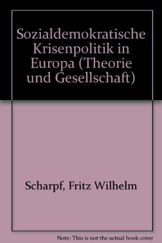 Sozialdemokratische Krisenpolitik in Europa (Theorie und Gesellschaft) Business, Finance & Career