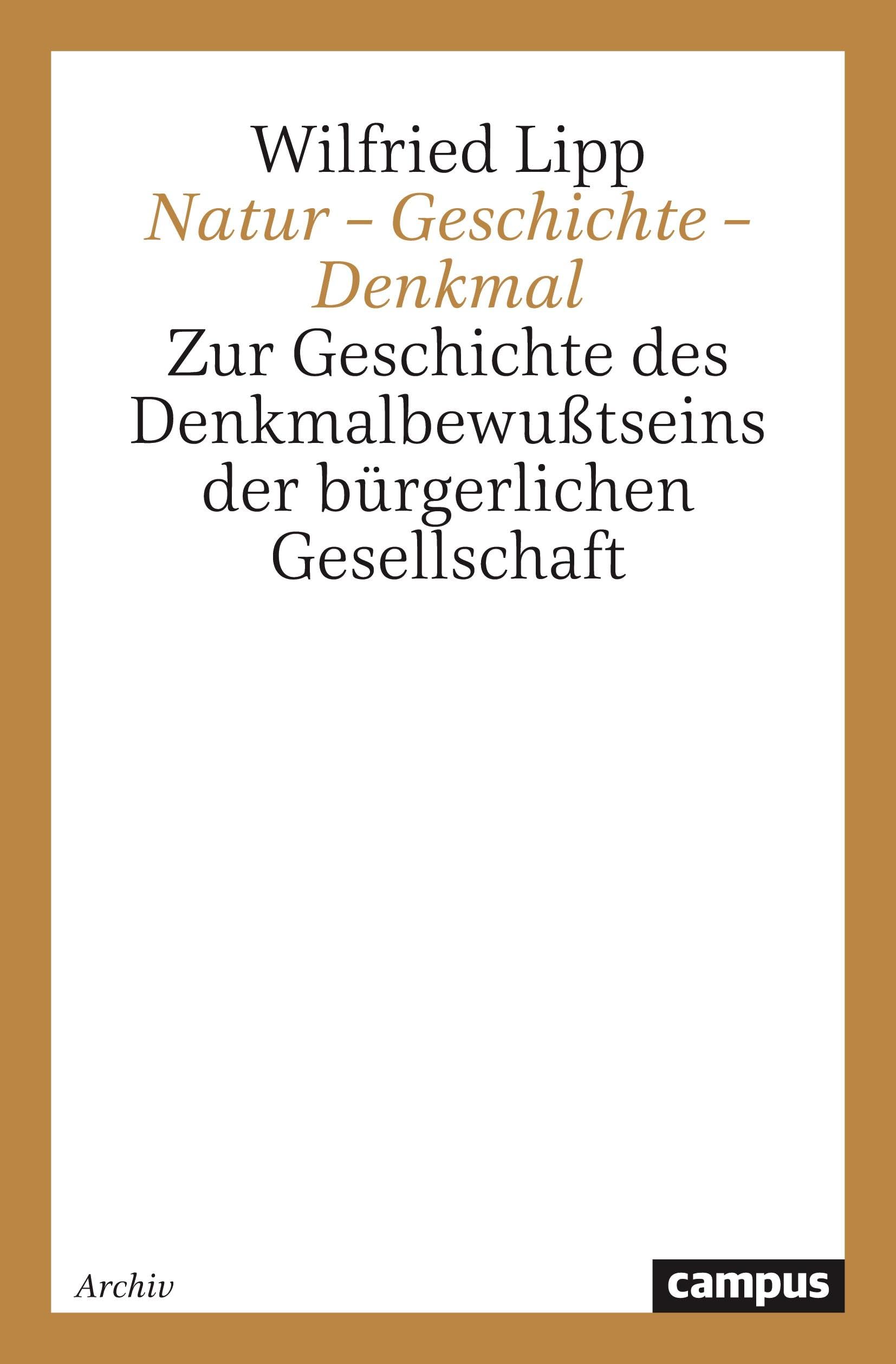 Natur - Geschichte - Denkmal: Zur Geschichte des Denkmalbewußtseins der bürgerlichen Gesellschaft Law