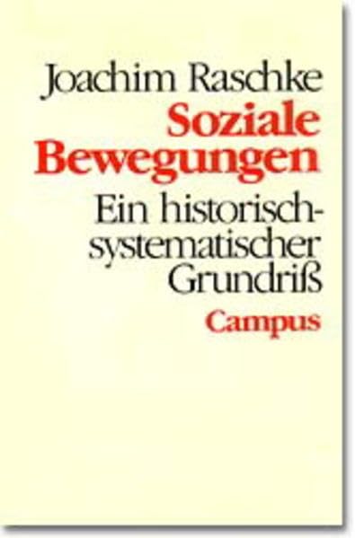 Soziale Bewegungen: Ein historisch-systematischer Grundriss Business, Finance & Career