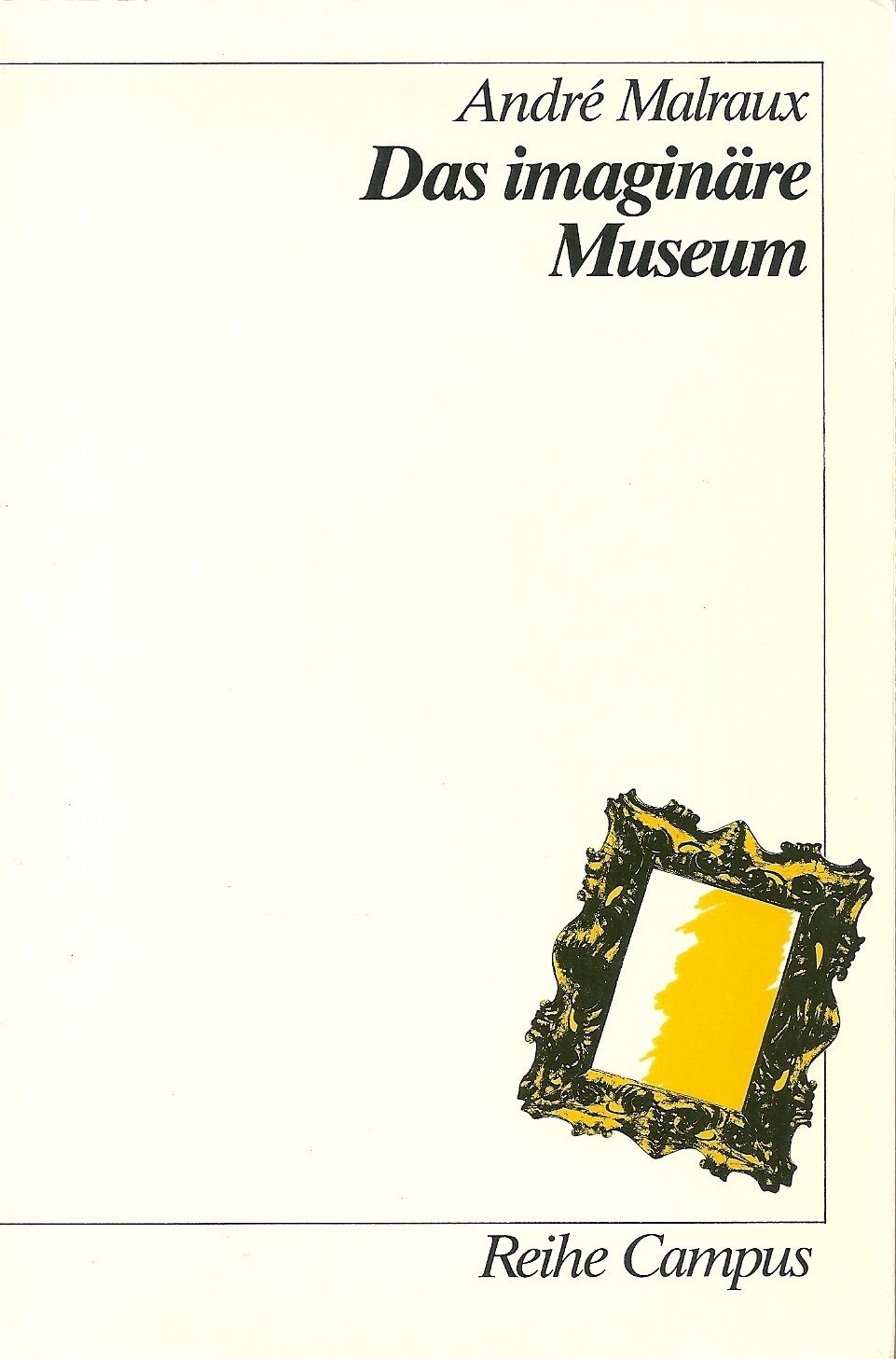 Das imaginäre Museum (Reihe Campus) Philosophy