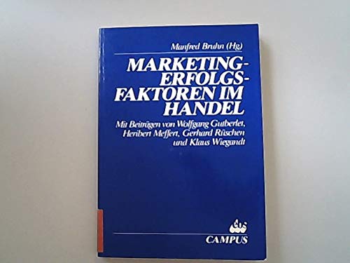 Marketing - Erfolgsfaktoren im Handel (Schriftenreihe der European Business School) Business, Finance & Career