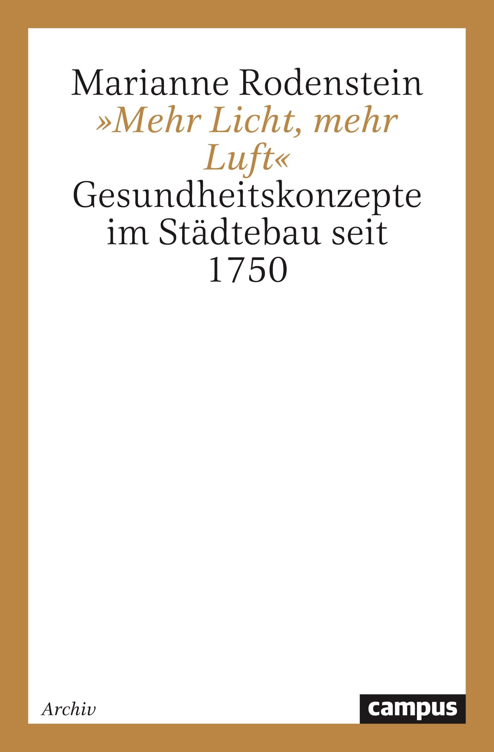 »Mehr Licht, mehr Luft«: Gesundheitskonzepte im Städtebau seit 1750 Medicine