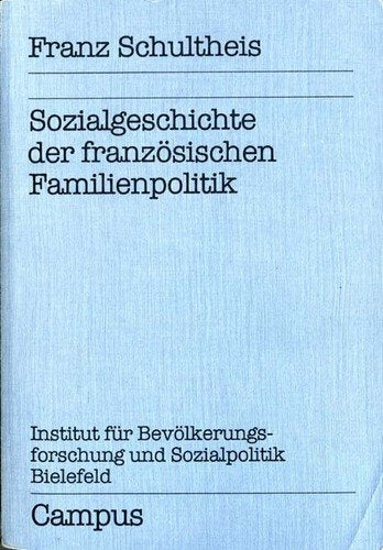 Sozialgeschichte der französischen Familienpolitik (Forschungsberichte des IBS) Books