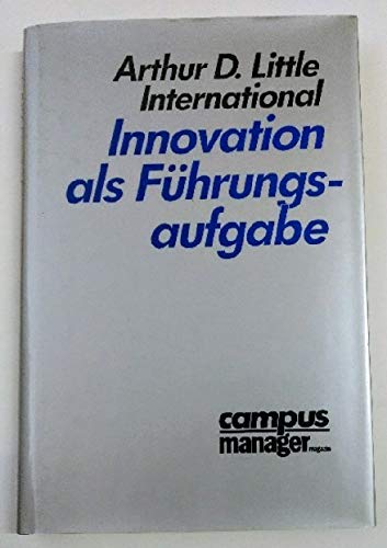 Innovation als Führungsaufgabe (Campus /Manager Magazin) Business, Finance & Career