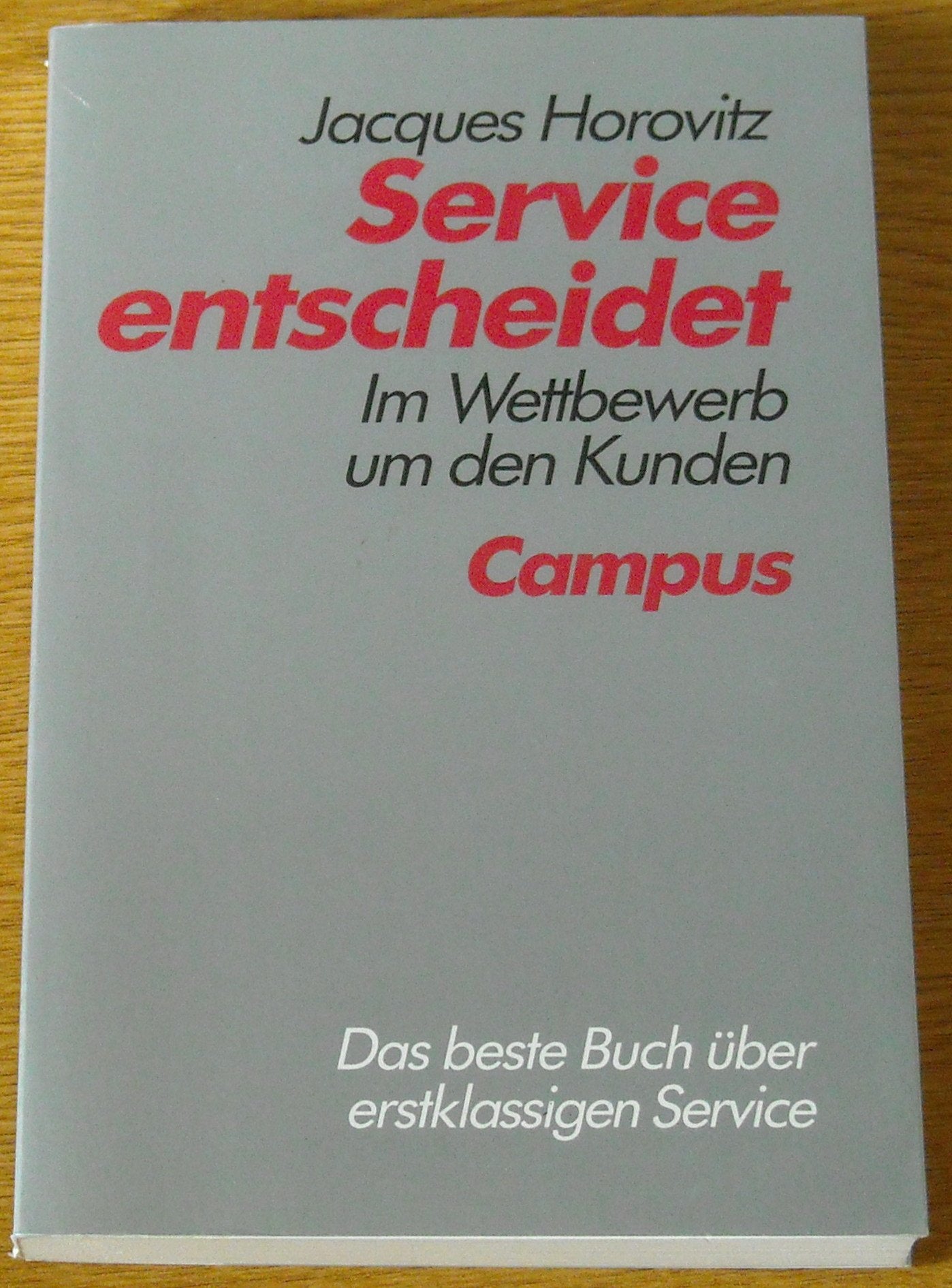 Service entscheidet: Im Wettbewerb um den Kunden Business, Finance & Career
