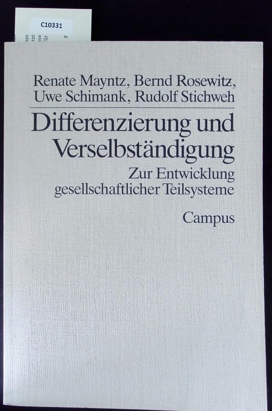 Differenzierung und Verselbständigung (Schriften des Max-Planck-Instituts für Gesellschaftsforschung Köln) Social Sciences