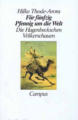 Für fünfzig Pfennig um die Welt: Die Hagenbeckschen Völkerschauen Social Sciences