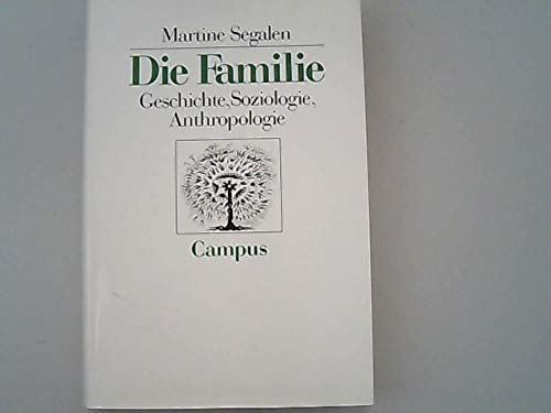 Die Familie: Geschichte, Soziologie, Anthropologie Social Sciences