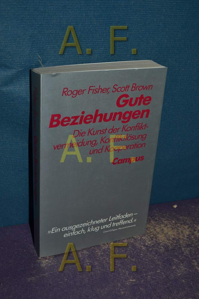 Gute Beziehungen: Die Kunst der Konfliktvermeidung, Konfliktlösung und Kooperation Lifestyle