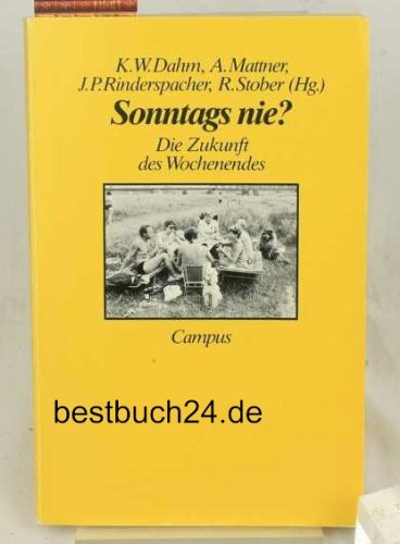 Sonntags nie?: Die Zukunft des Wochenendes Politics & History