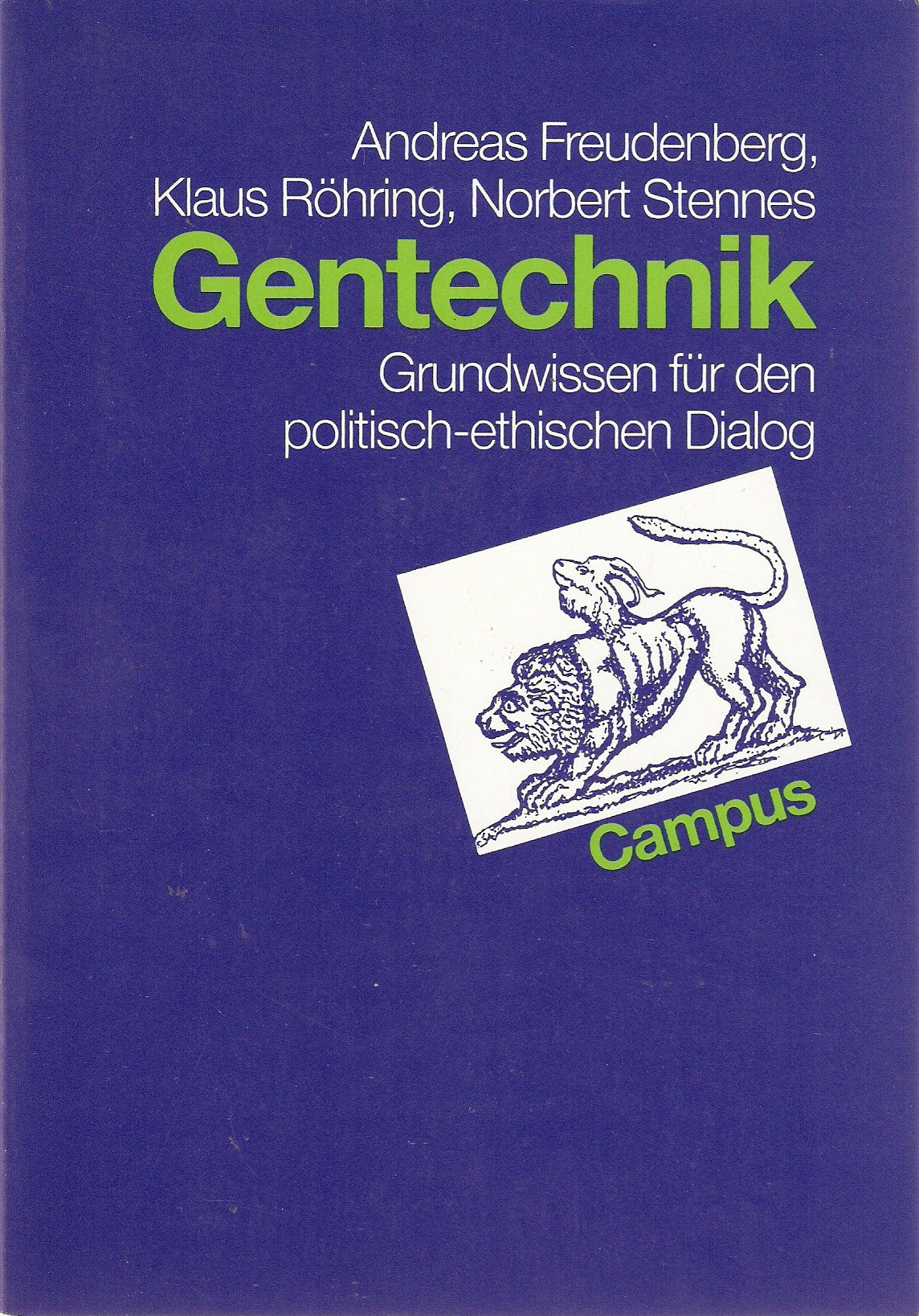 Gentechnik: Grundwissen für den politisch-ethischen Dialog Business & Technology