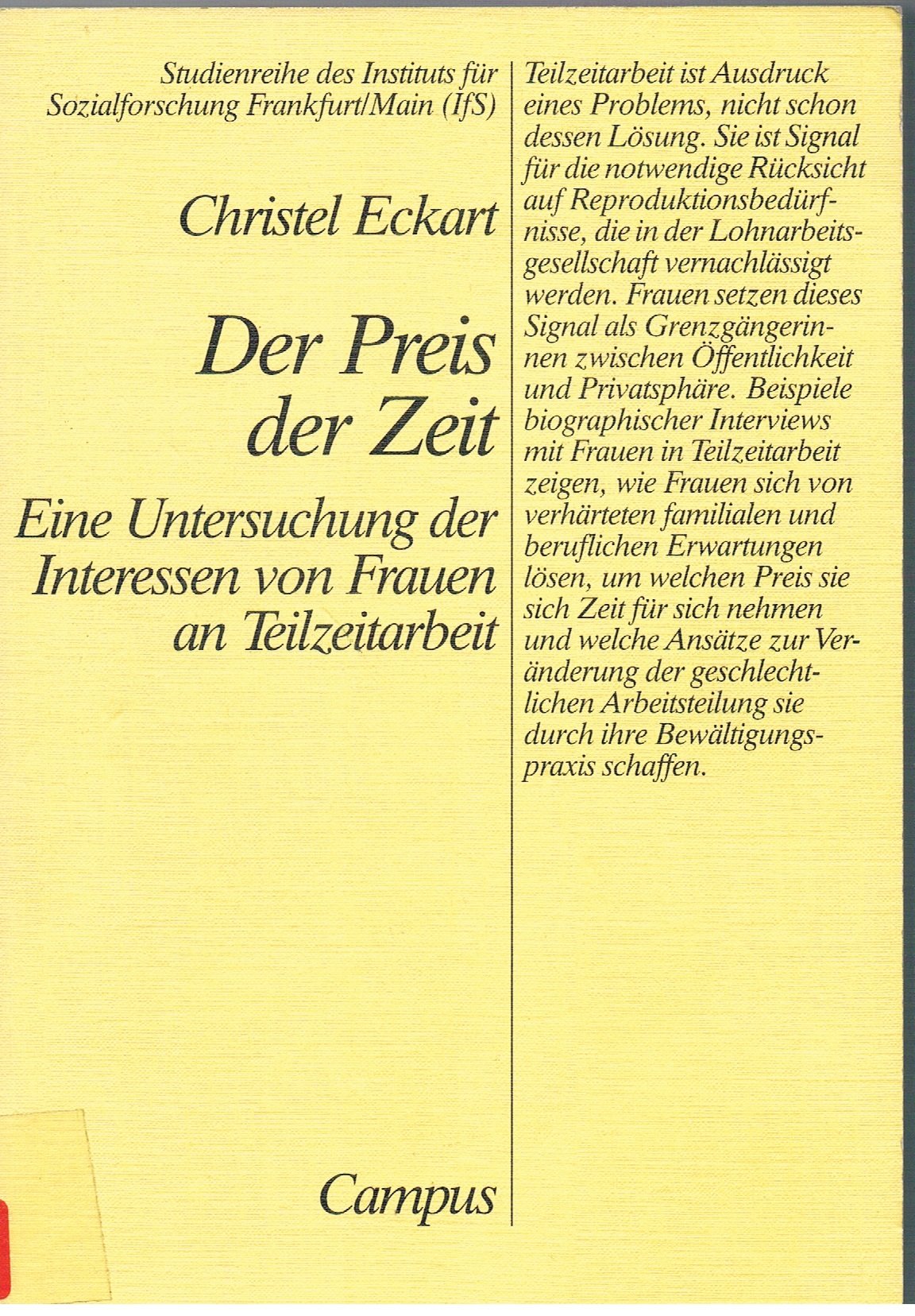 Der Preis der Zeit: Eine Untersuchung der Interessen von Frauen an Teilzeitarbeit (Studienreihe des IfS Frankfurt) Business, Finance & Career