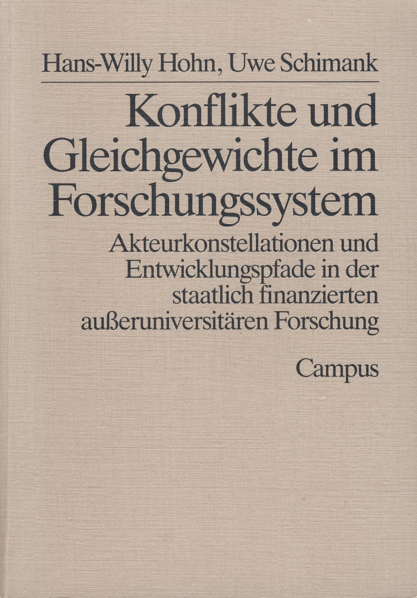 Konflikte und Gleichgewichte im Forschungssystem: Akteurkonstellationen und Entwicklungspfade in der staatlich finanzierten ausseruniversitären ... für Gesellschaftsforschung Köln) Books