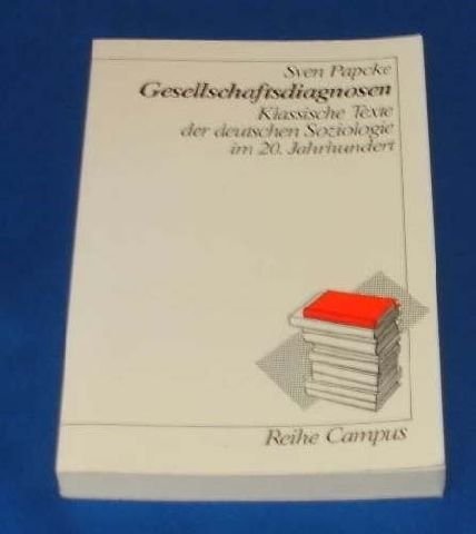 Gesellschaftsdiagnosen: Klassische Texte der deutschen Soziologie im 20. Jahrhundert (Reihe Campus) Books