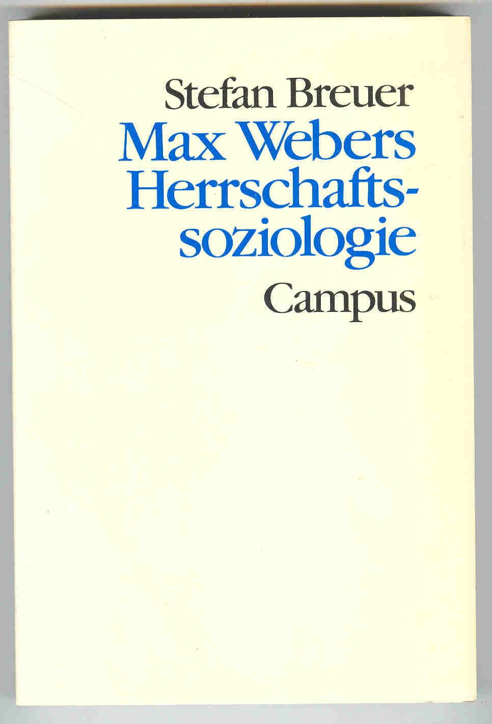 Max Webers Herrschaftssoziologie (Theorie und Gesellschaft) Social Sciences
