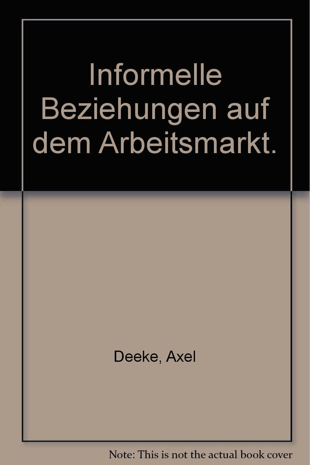 Informelle Beziehungen auf dem Arbeitsmarkt: Marktregulierung und Chancenverteilung durch Arbeitsvermittlung (Untersuchungen der Sozialforschungsstelle, Dortmund) Social Sciences
