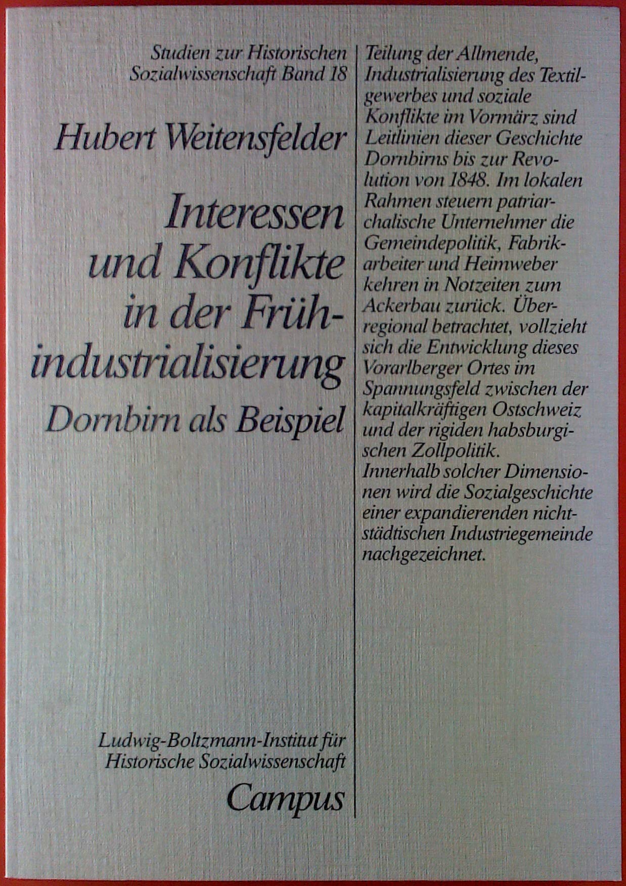 Interessen und Konflikte in der Frühindustrialisierung: Dornbirn als Beispiel (Studien zur historischen Sozialwissenschaft) Natural Sciences