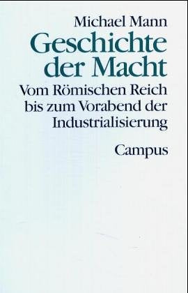 Geschichte der Macht: Vom Römischen Reich bis zum Vorabend der Industrialisierung Books