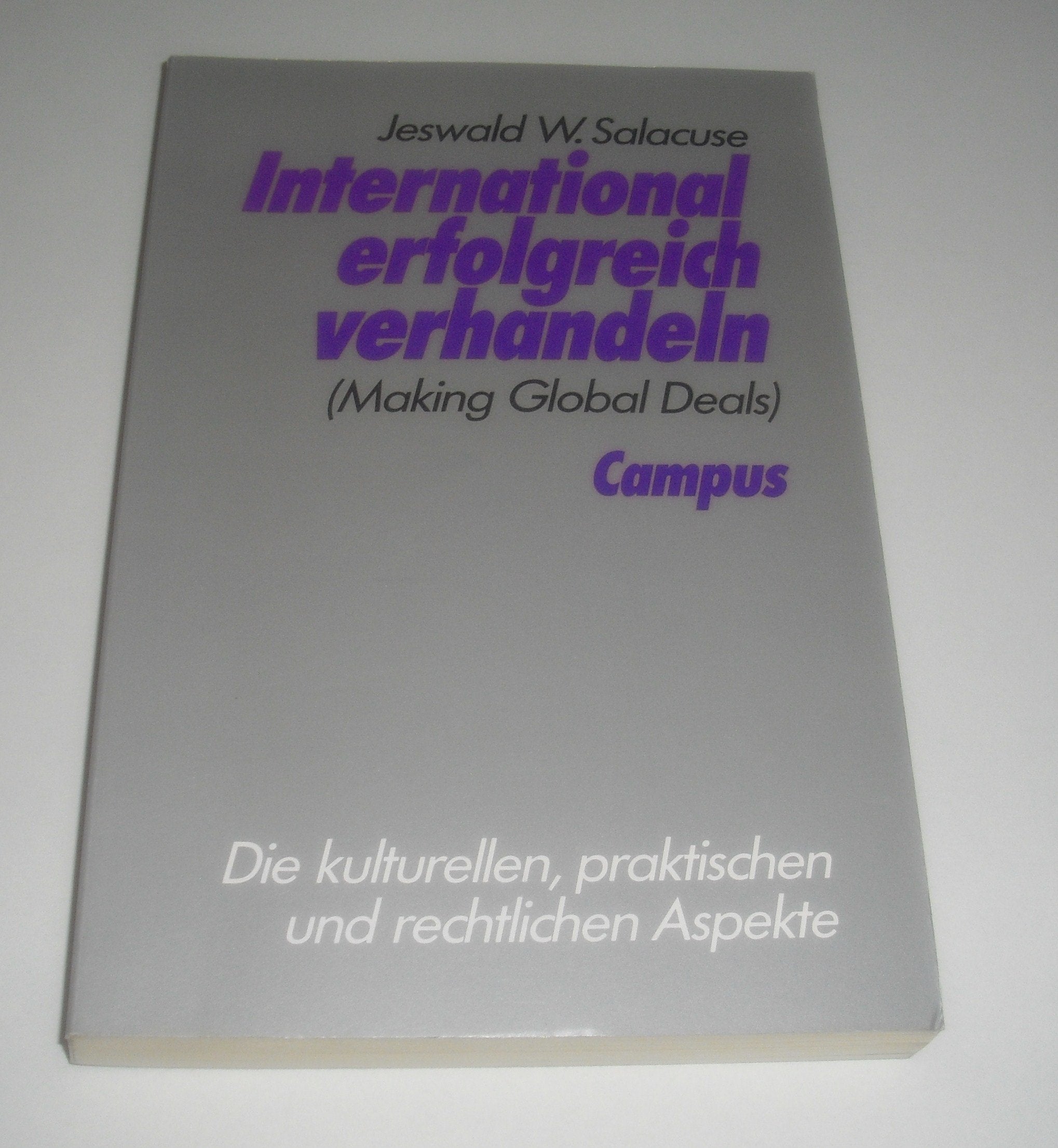 International erfolgreich verhandeln: Making Global Deals Politics & Society