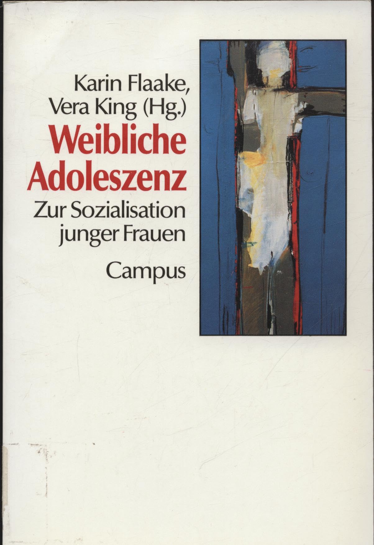 Weibliche Adoleszenz: Zur Sozialisation junger Frauen Social Sciences