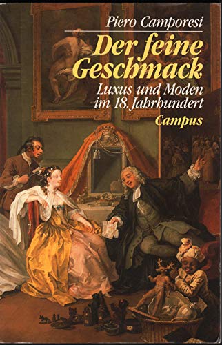 Der feine Geschmack. Luxus und Moden im 18. Jahrhundert Social Sciences