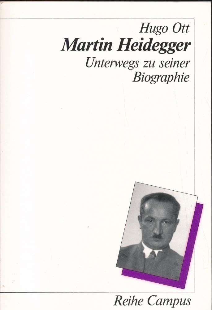Martin Heidegger: Unterwegs zu seiner Biographie (Reihe Campus) Philosophy