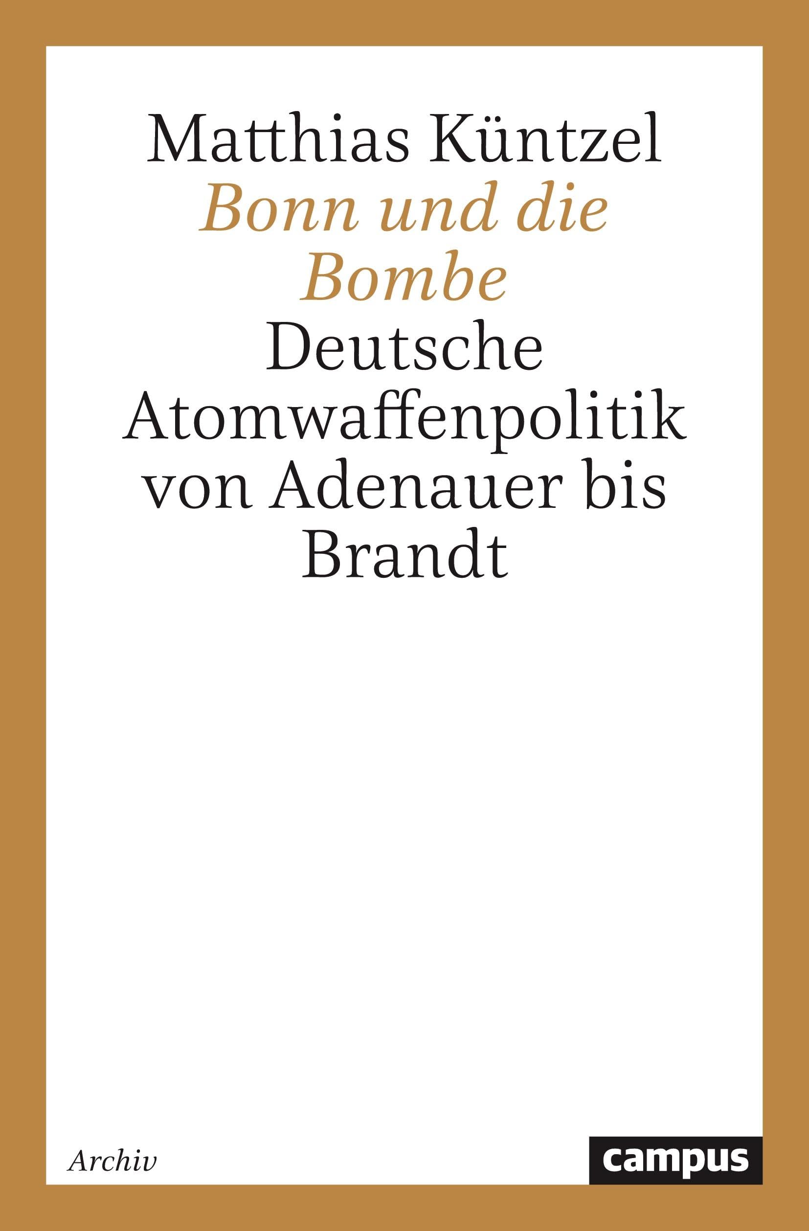Bonn und die Bombe: Deutsche Atomwaffenpolitik von Adenauer bis Brandt Law