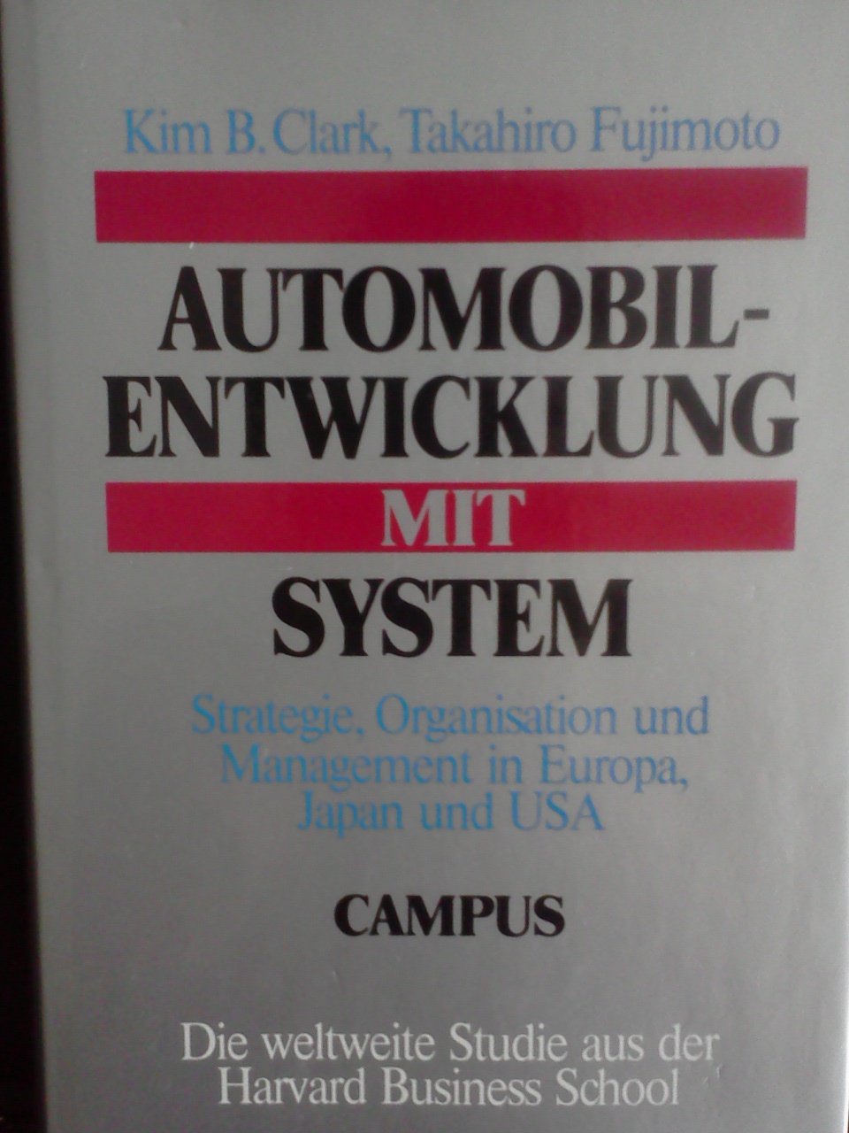 Automobilentwicklung mit System. Strategie, Organisation und Management in Europa, Japan und USA book