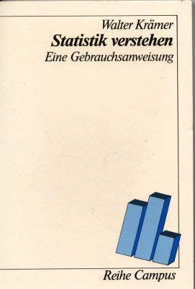 Statistik verstehen: Eine Gebrauchsanweisung (Reihe Campus) Social Sciences
