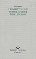 Primitive Kunst in zivilisierter Gesellschaft Politics & History