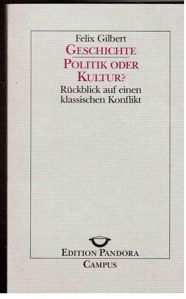 Geschichte:Politik oder Kultur?: Rückblick auf einen klassischen Konflikt (Edition Pandora) Books