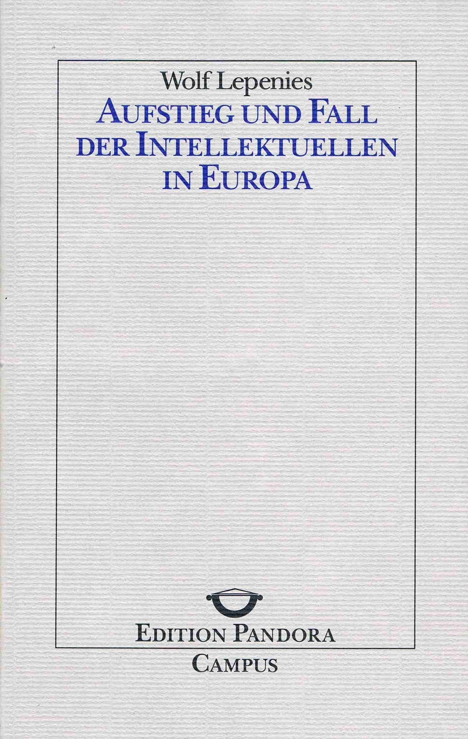 Aufstieg und Fall der Intellektuellen in Europa (Edition Pandora) Books