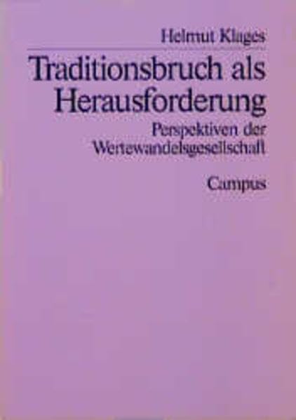 Traditionsbruch als Herausforderung. Perspektiven der Wertewandelsgesellschaft: Perspektiven der Wertewandelgesellschaft Law