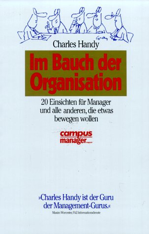 Im Bauch der Organisation: 20 Einsichten zum Verhalten für Manager und alle anderen, die etwas bewegen wollen Books
