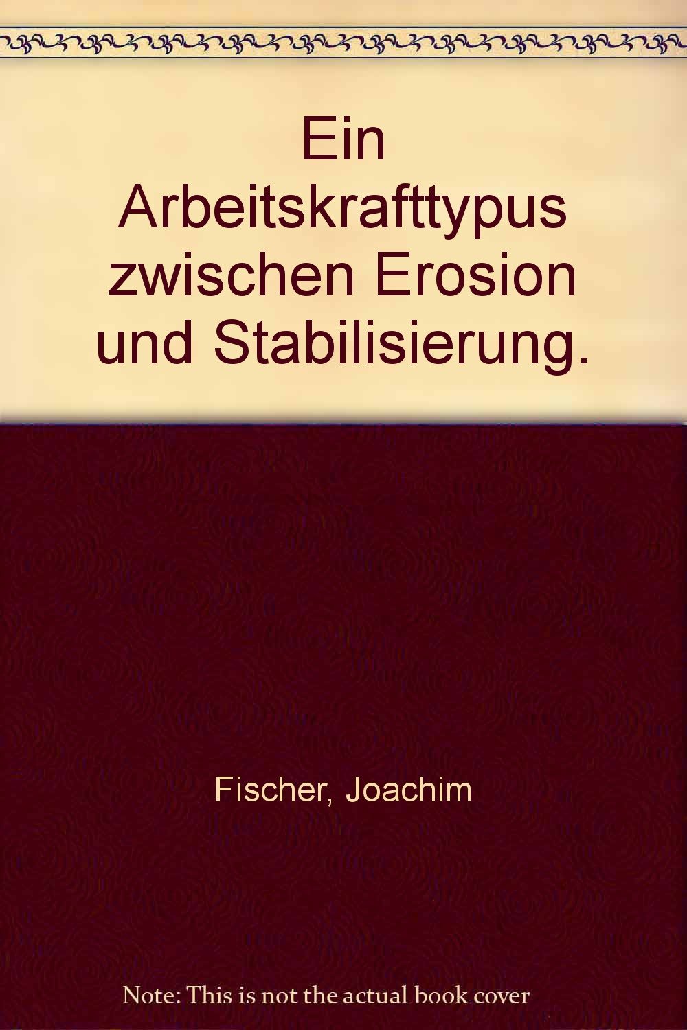Der Meister: Ein Arbeitskrafttypus zwischen Erosion und Stabilisierung (Veröffentlichungen aus dem ISF München) Business & Technology