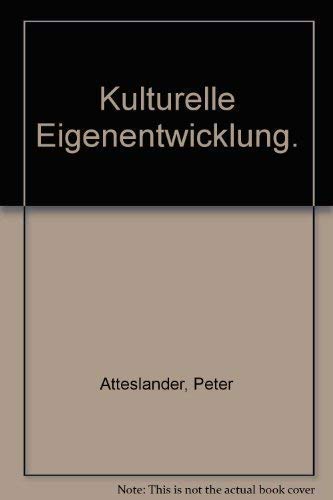 Kulturelle Eigenentwicklung: Perspektiven einer neuen Entwicklungspolitik Politics & History