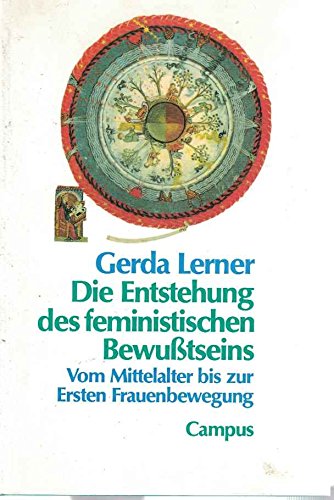 Die Entstehung des feministischen Bewußtseins: Vom Mittelalter bis zur ersten Frauenbewegung Politics & History