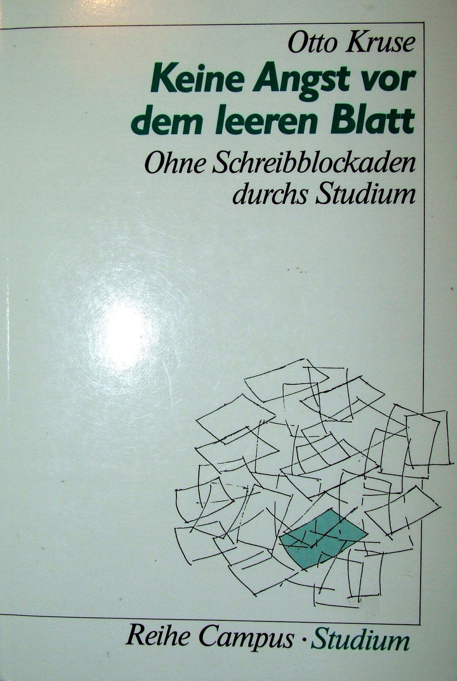 Keine Angst vor dem leeren Blatt. Ohne Schreibblockaden durchs Studium General education